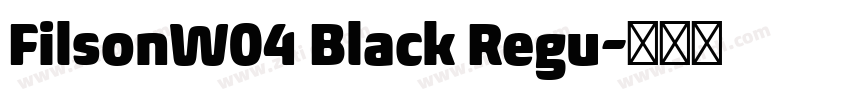 FilsonW04 Black Regu字体转换